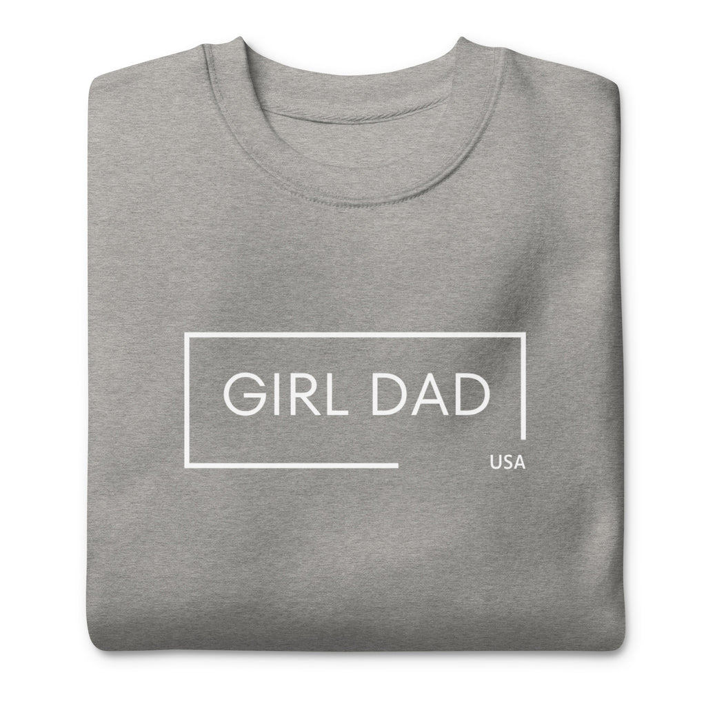 Girl Dad USA - Premium Sweatshirt - Girl Dad USA