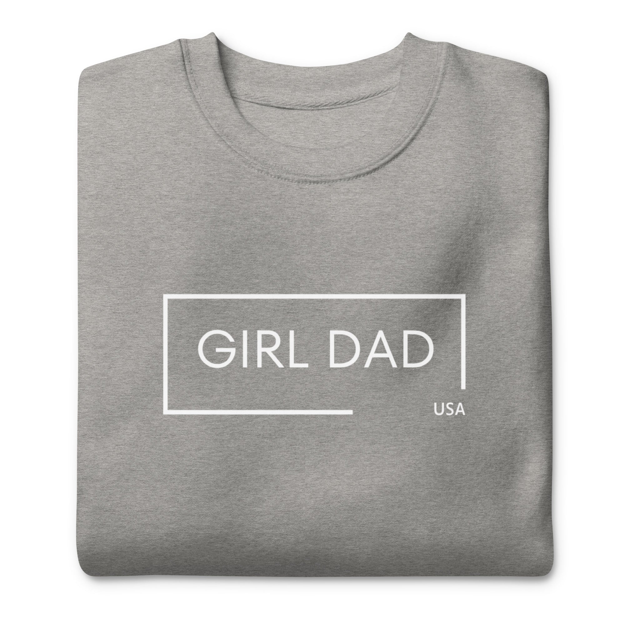 Girl Dad USA - Premium Sweatshirt - Girl Dad USA