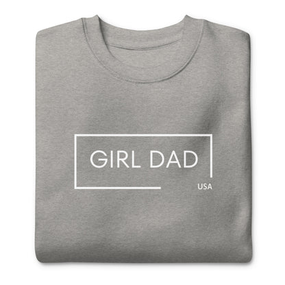 Girl Dad USA - Premium Sweatshirt - Girl Dad USA